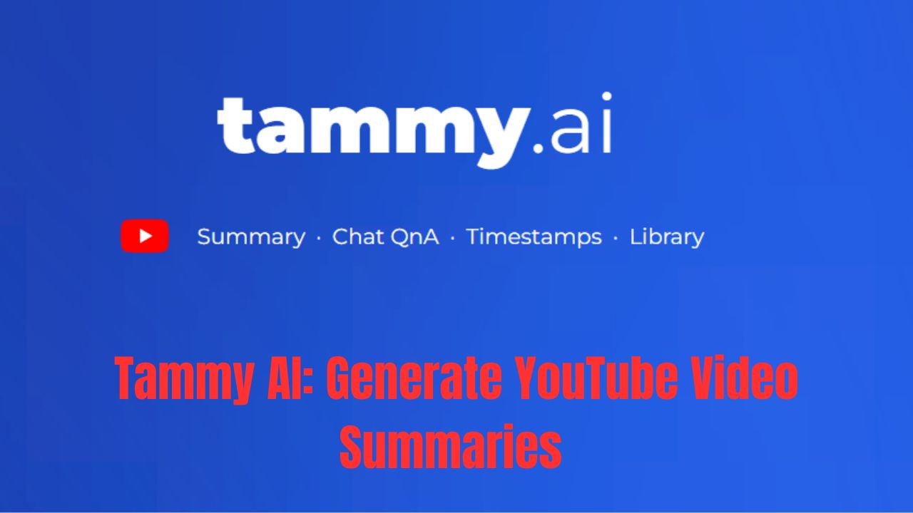 Tammy AI Generate YouTube Video Summaries